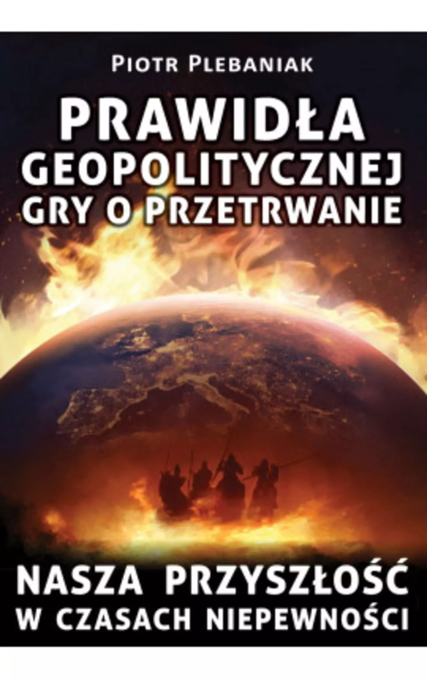 Prawidła geopolitycznej gry o przetrwanie - Książki
