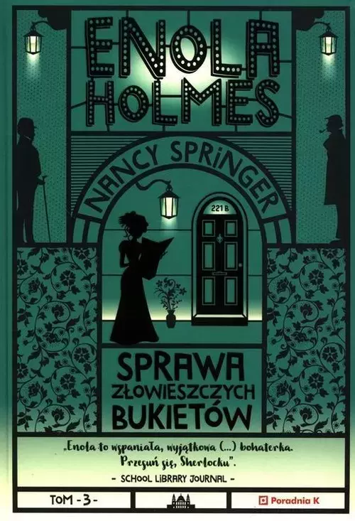 Enola Holmes. Tom 3. Sprawa złowieszczych bukietów - Książki