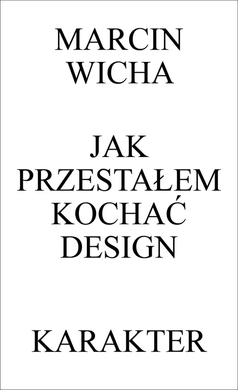 Jak przestałem kochać design wyd. 3 - Książki