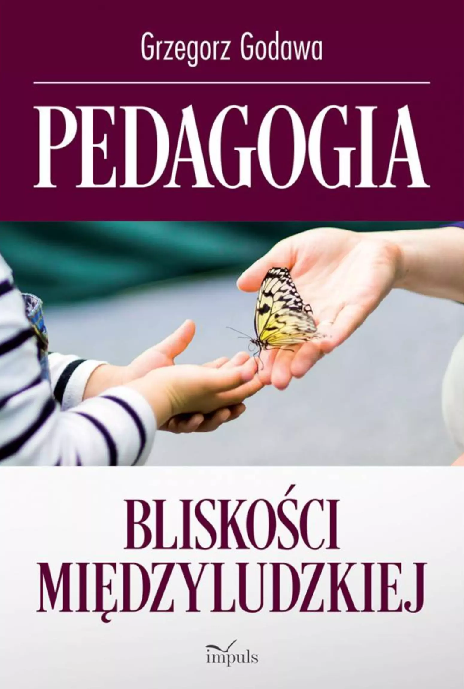 Pedagogia bliskości międzyludzkiej - Książki